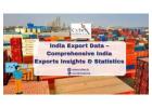 India Export Data – Comprehensive India Exports Insights & Statistics