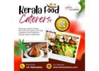 Kerala Food Caterers in Bangalore | Top Kerala Caterers in Bangalore