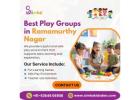 Best Play Groups in Ramamurthy Nagar