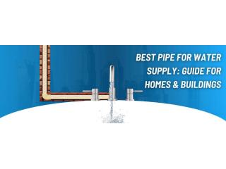 Best Pipes For Water Supply
