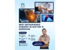 Best  Orthopaedic Surgery in Sector 8 Gurgaon