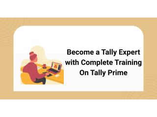 Become a Tally Expert with Complete Training On Tally Prime