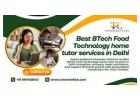 Boosting Technical Accuracy with Best BTech Food Technology home tutor services in Delhi 