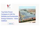 Top Solar Power Company in UAE for Reliable and Sustainable Energy Solutions - Value Addition