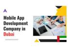 Mobile App Development Company in Dubai for High-Growth Businesses