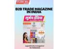 Top B2B Trade Magazine In India For Industry Insights
