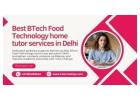 Enhancing Tech Understanding. Best BTech Food Technology home tutor services in Delhi