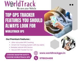 Top GPS Tracker Features You Should Always Look For – WorldTrack GPS