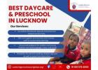 Best Daycare & Preschool in Lucknow
