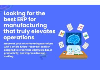 Looking for the best ERP for manufacturing that truly elevates operations