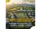 Gurgaon International City - A High-End Low-Rise Township Living