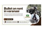 Bullet on Rent in Varanasi, Perfect for a Thrilling City Adventure