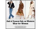 End of Season Sale on Western Wear for Women