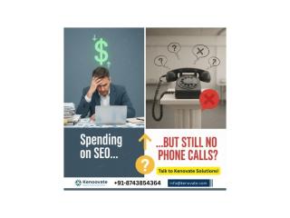 Spending on SEO but Still No Phone Calls? Talk to Kenovate Solutions!