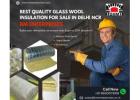 Best quality glass wool insulation for sale in Delhi