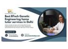 Sharpen Your Technical Skills with the Best BTech Genetic Engineering home tutor services in Delhi