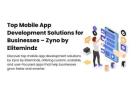 Top Mobile App Development Solutions for Businesses – Zyno by Elitemindz