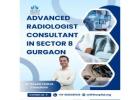 Advanced Radiologist Consultant in Sector 8 Gurgaon