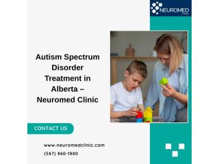 Autism Spectrum Disorder Treatment in Alberta – Neuromed Clinic