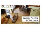 Upgrade Flooring to Your Home | The Finishing Touch