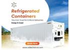 Efficient Refrigerated Containers That Protect Your Temperature-Sensitive Goods