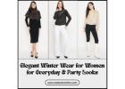Elegant Winter Wear for Women for Everyday & Party Looks