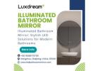 Illuminated Bathroom Mirror: Stylish LED Solutions for Modern Bathrooms
