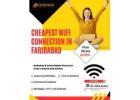 Cheap Internet Provider in Faridabad – Gigmax Communication Deals