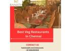 Best Veg Restaurants In Chennai, India