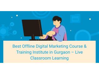 Best Offline Digital Marketing Course & Training Institute in Gurgaon – Live Classroom Learning