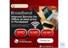 Broadband in Faridabad – High-Speed Fiber Internet by Gigmax