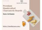 Premium Handcrafted Charcuterie Boards | Inox Artisans