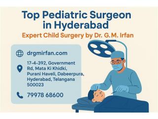 Dr. G.M. Irfan – Trusted Pediatric Surgeon in Hyderabad