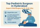 Dr. G.M. Irfan – Trusted Pediatric Surgeon in Hyderabad