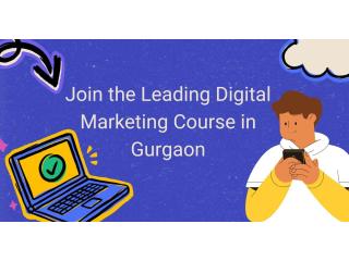 Join the Leading Digital Marketing Course in Gurgaon