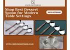 Shop Best Dessert Spoon for Modern Table Settings | Inox Artisans