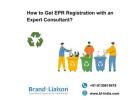 How to Get EPR Registration with an Expert Consultant?