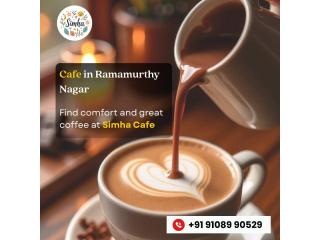 Cafe in Ramamurthy Nagar