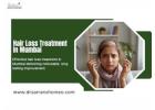 Reliable Hair Fall Treatment in Mumbai for Natural Hair Recovery