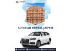 Audi car rental in Jaipur | luxurytaxicab.com