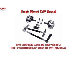 EWO Dana 44 / Chevy 10 Bolt High Steer Crossover Steering Kit with Knuckles – Buy USA Made