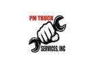 PM Truck Services Inc | Mobile Truck repair in SeaTac WA