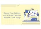 Expand Your Business with a Strong Franchise Network – Join Today!