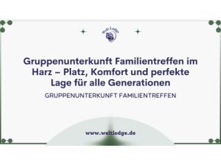 Gruppenunterkunft Familientreffen im Harz – Platz, Komfort und perfekte Lage für alle Generationen