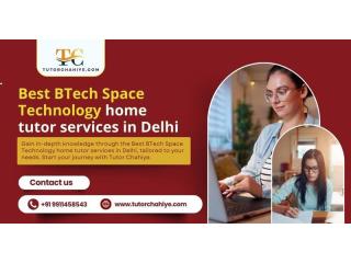 Your Path to Success Starts with the Best BTech Space Technology home tutor services in Delhi