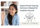 Expert Private Tutoring Services in Hawaii for Academic Success