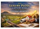 Luxury Plots in Mysore Road