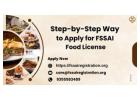 Step-by-Step Way to Apply for FSSAI Food License