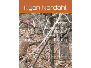 Timber Management for Better Whitetail Hunting