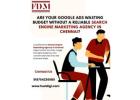 Are Your Google Ads Wasting Budget Without a Reliable Search Engine Marketing Agency in Chennai?